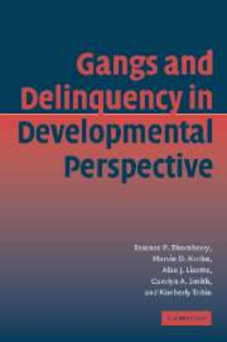 Gangs and Delinquency in Developmental Perspective