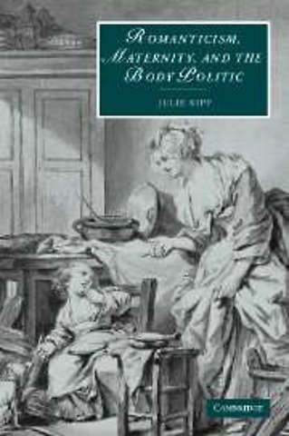 Romanticism, Maternity, and the Body Politic