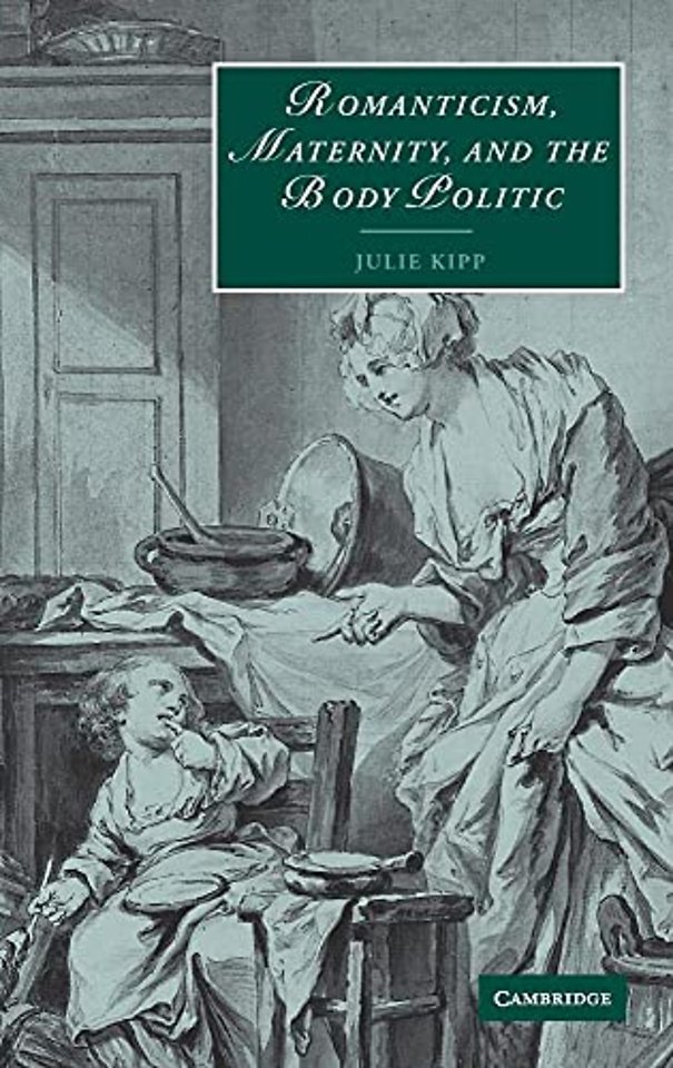 Romanticism, Maternity, and the Body Politic