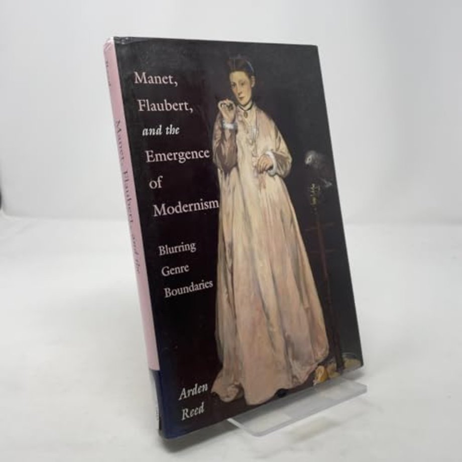 Manet, Flaubert, and the Emergence of Modernism