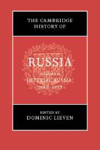 The Cambridge History of Russia: Volume 2, Imperial Russia, 1689–1917