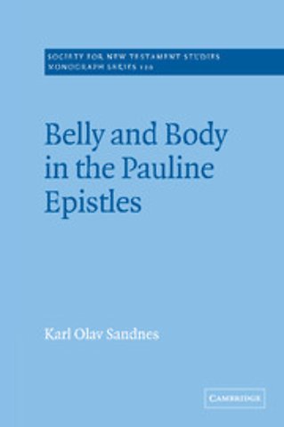 Belly and Body in the Pauline Epistles