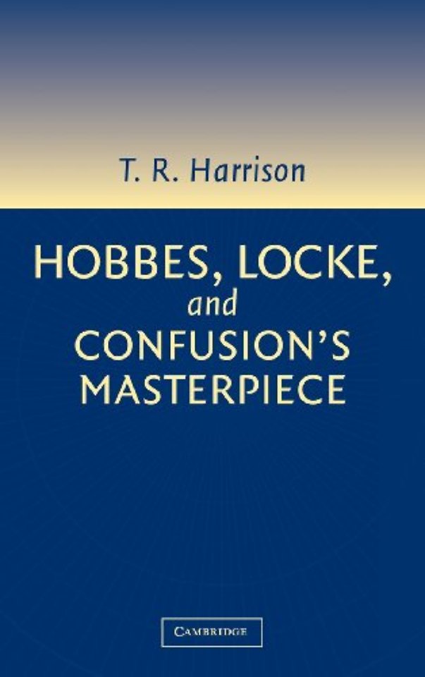 Hobbes, Locke, and Confusion's Masterpiece