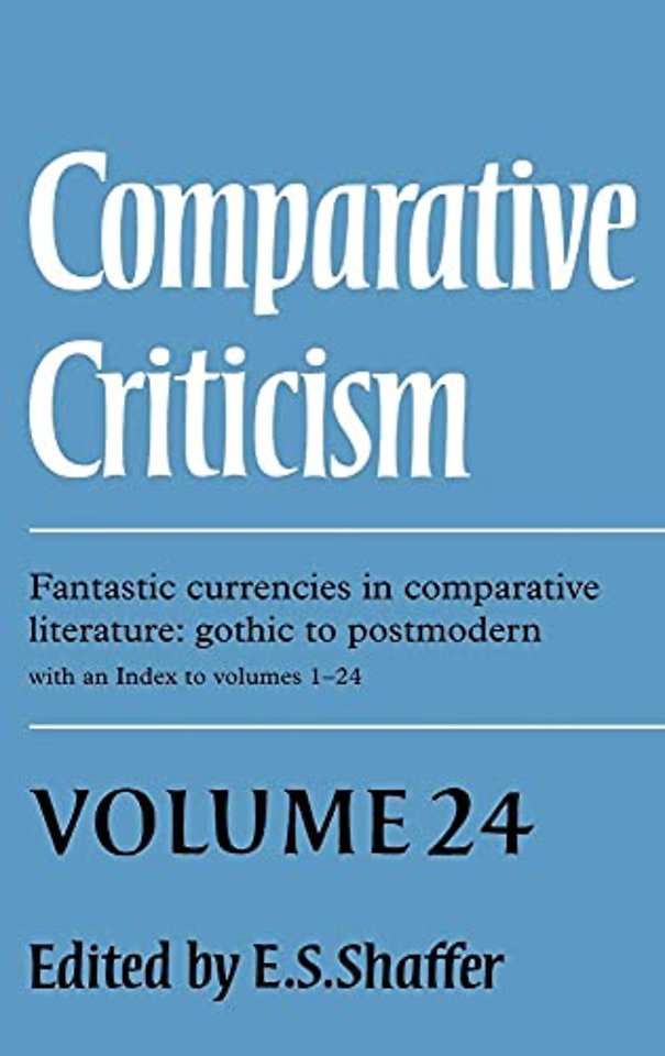 Comparative Criticism: Volume 24, Fantastic Currencies in Comparative Literature: Gothic to Postmodern