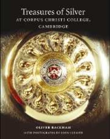 Treasures of Silver at Corpus Christi College, Cambridge