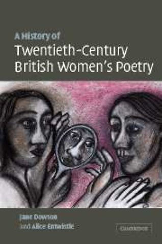 A History of Twentieth-Century British Women's Poetry