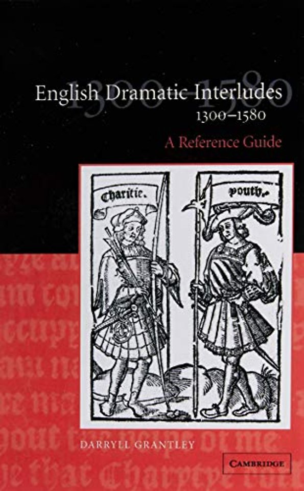 English Dramatic Interludes, 1300–1580