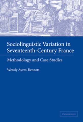 Sociolinguistic Variation in Seventeenth-Century France