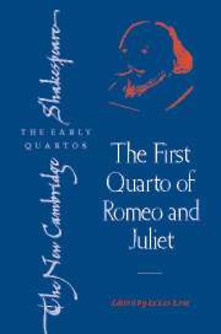 The First Quarto of Romeo and Juliet