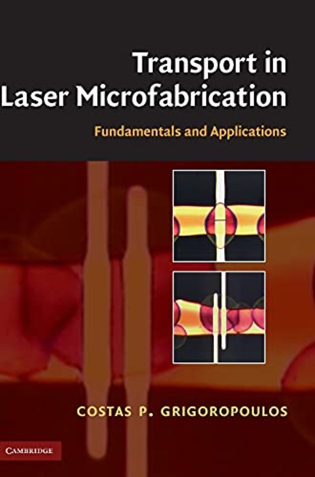 Transport in Laser Microfabrication