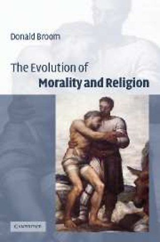The Evolution of Morality and Religion