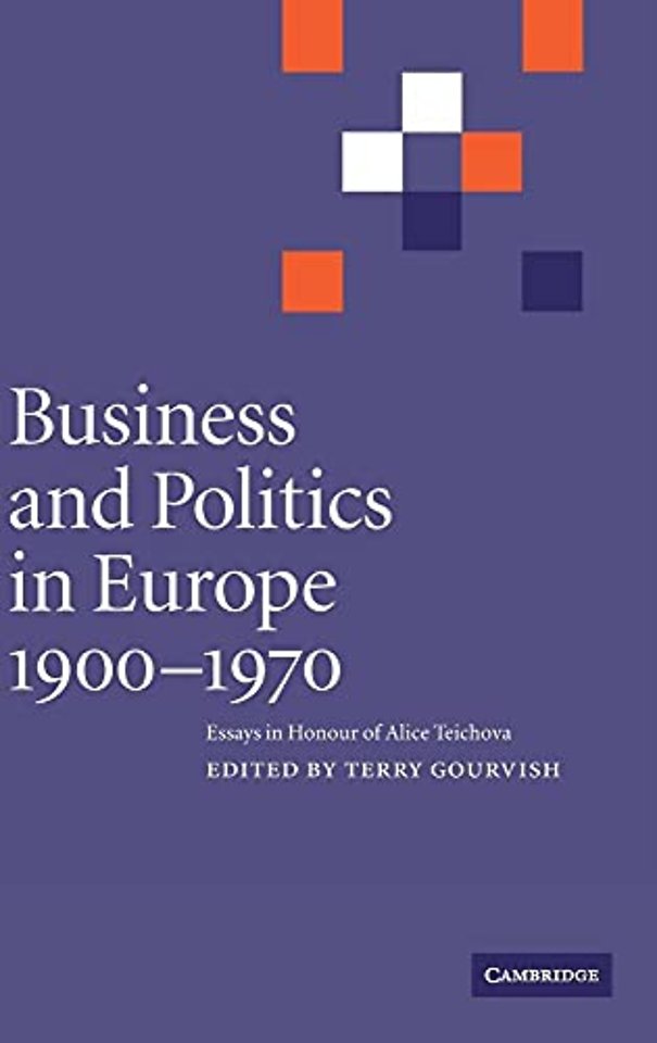 Business and Politics in Europe, 1900–1970