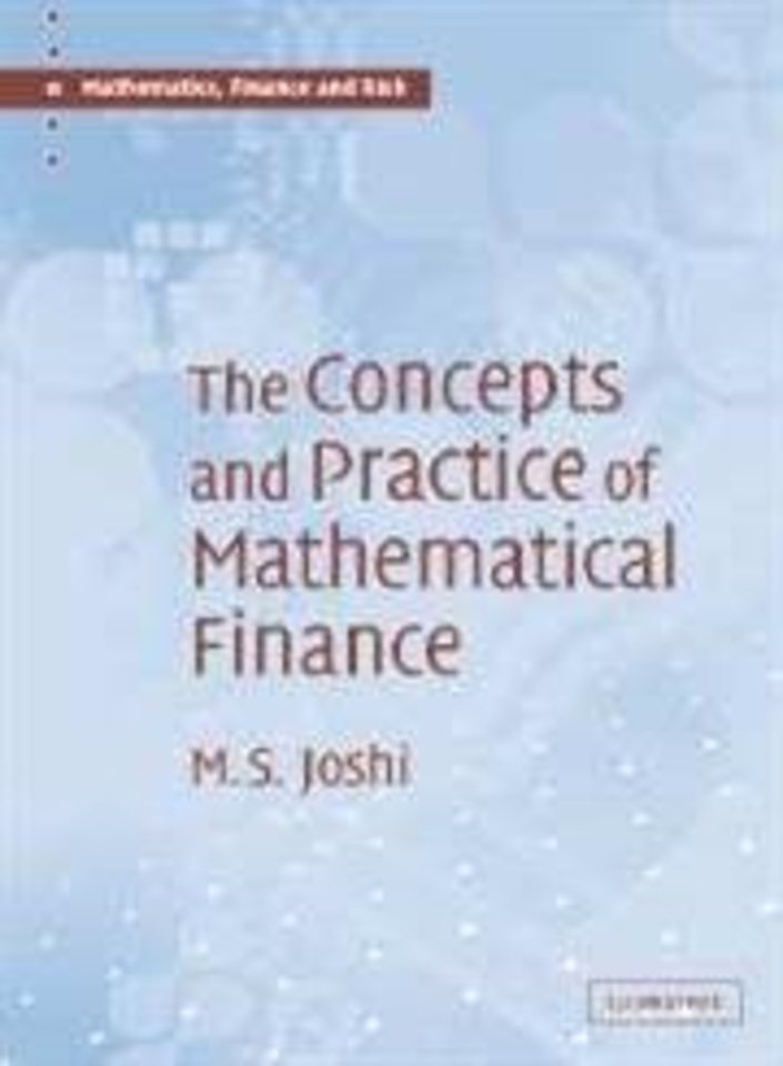 The Concepts and Practice of Mathematical Finance