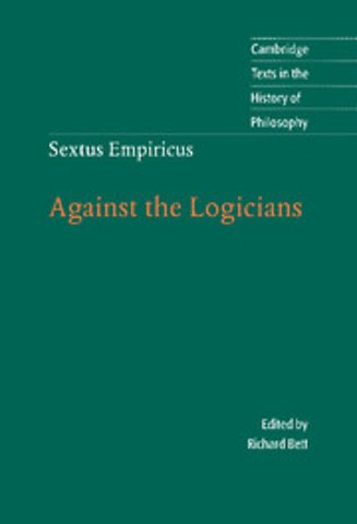 Sextus Empiricus: Against the Logicians