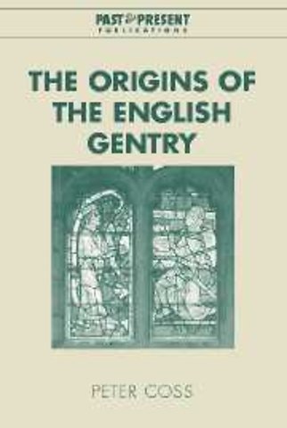 The Origins of the English Gentry