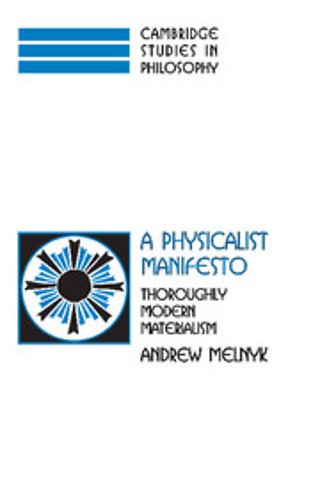 A Physicalist Manifesto