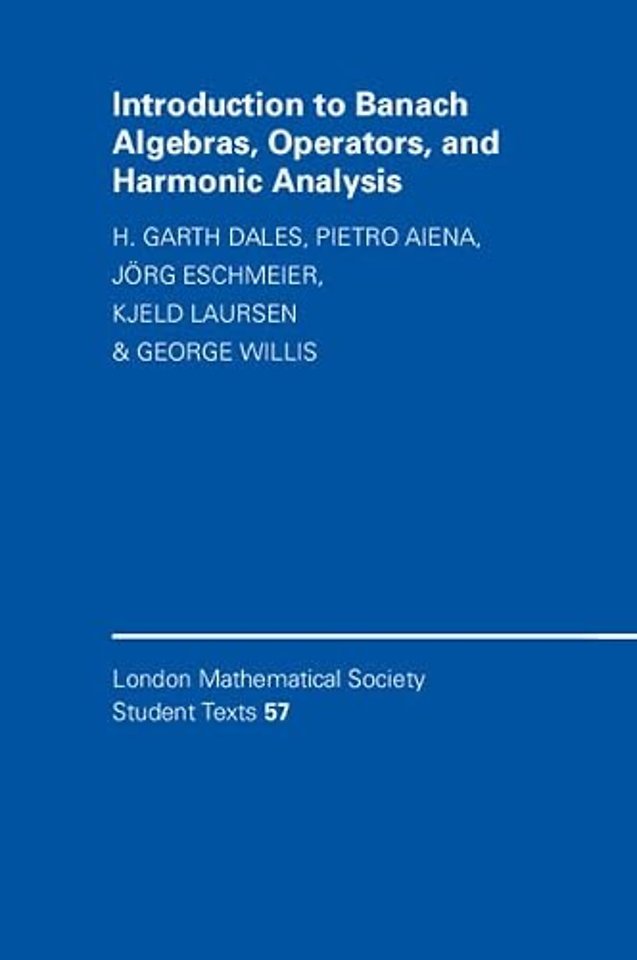 Introduction to Banach Algebras, Operators, and Harmonic Analysis