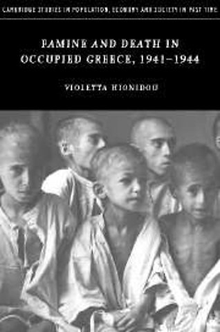 Famine and Death in Occupied Greece, 1941–1944