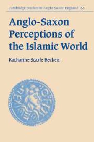 Anglo-Saxon Perceptions of the Islamic World