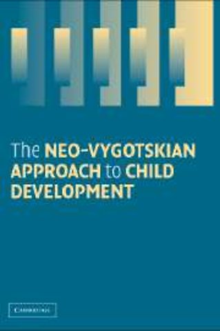 The Neo-Vygotskian Approach to Child Development