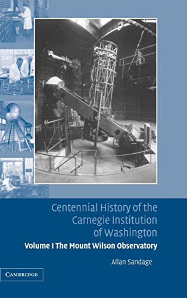 Centennial History of the Carnegie Institution of Washington: Volume 1, The Mount Wilson Observatory: Breaking the Code of Cosmic Evolution