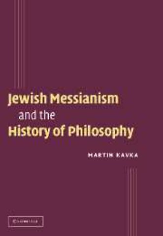 Jewish Messianism and the History of Philosophy
