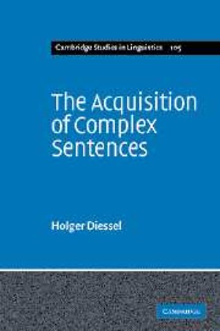 The Acquisition of Complex Sentences