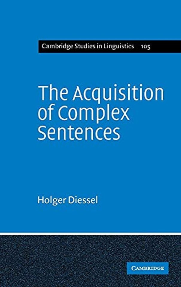 The Acquisition of Complex Sentences