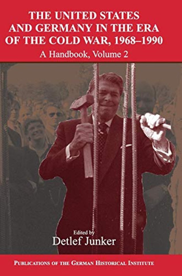 The United States and Germany in the Era of the Cold War, 1945–1990