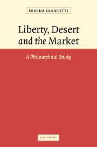 Liberty, Desert and the Market