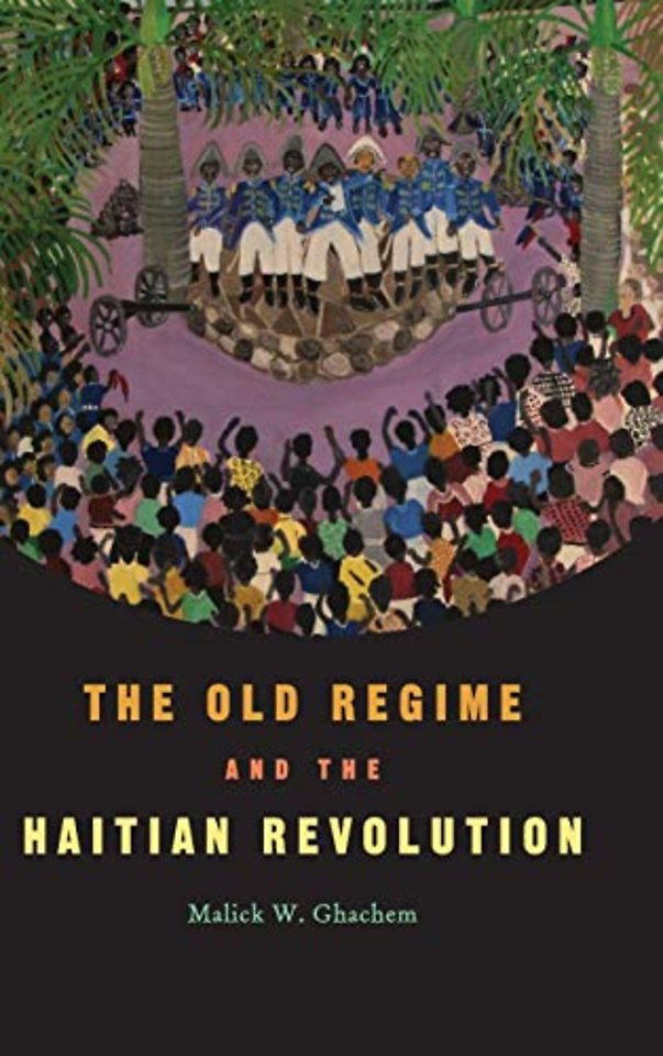 The Old Regime and the Haitian Revolution
