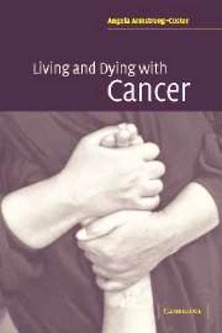 Living and Dying with Cancer