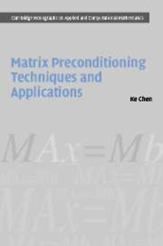 Matrix Preconditioning Techniques and Applications