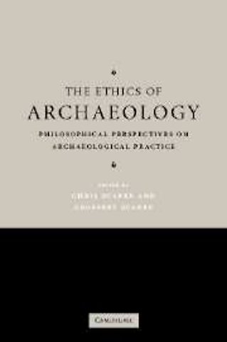 The Ethics of Archaeology