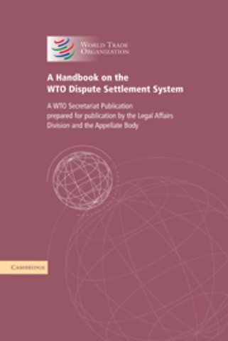 A Handbook on the WTO Dispute Settlement System