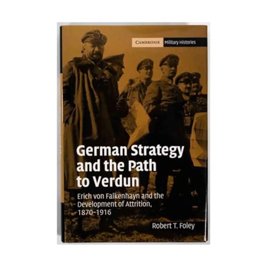 German Strategy and the Path to Verdun