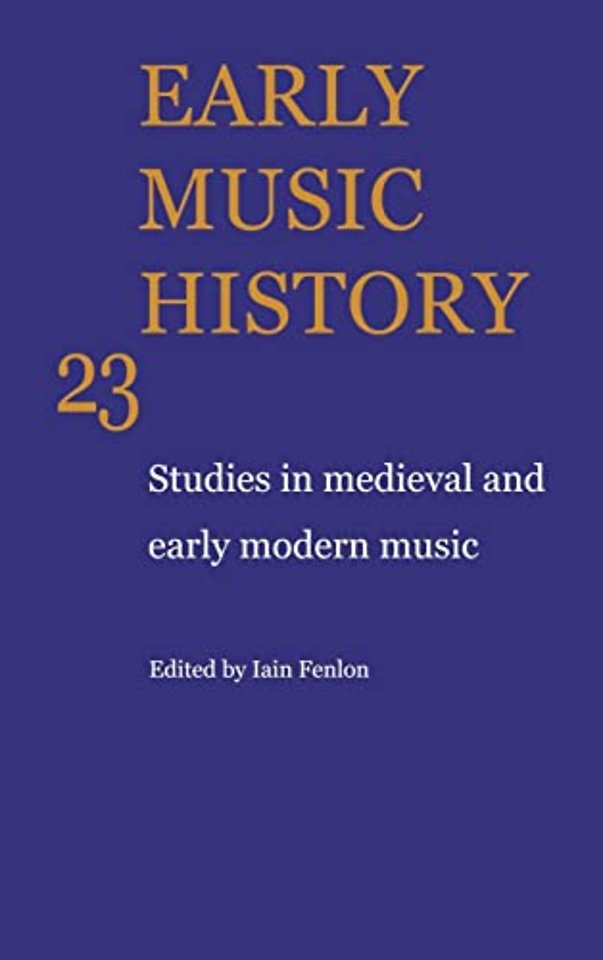 Early Music History: Volume 23
