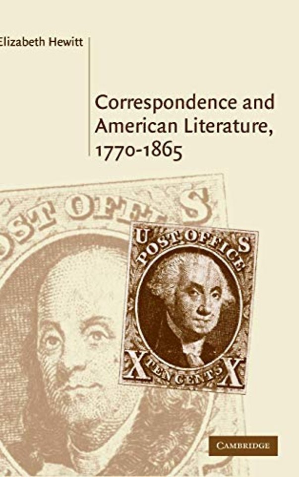Correspondence and American Literature, 1770–1865