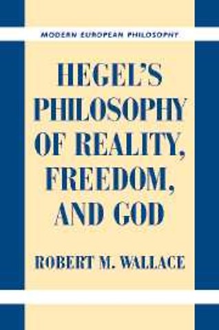 Hegel's Philosophy of Reality, Freedom, and God