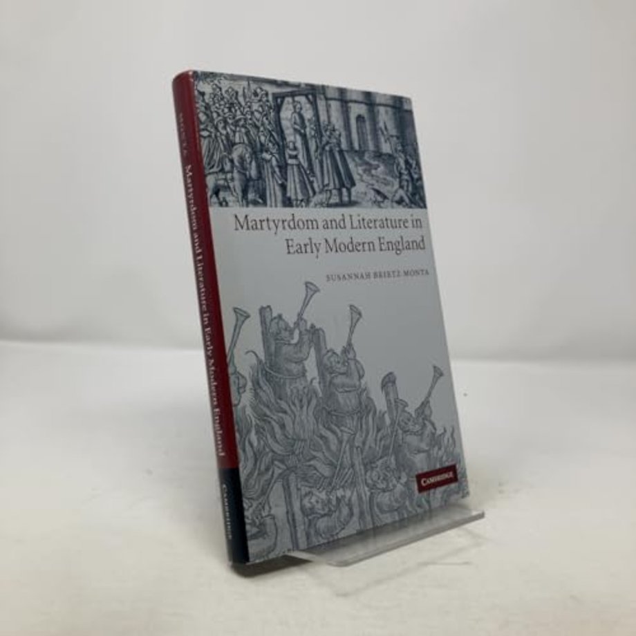 Martyrdom and Literature in Early Modern England