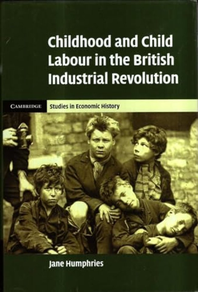 Childhood and Child Labour in the British Industrial Revolution