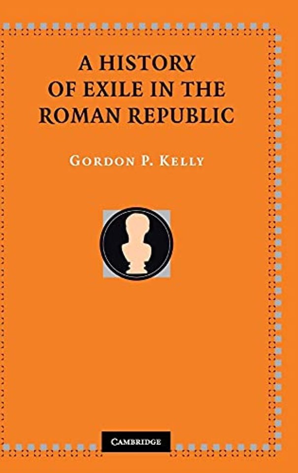 A History of Exile in the Roman Republic