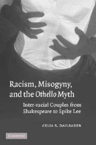 Racism, Misogyny, and the Othello Myth