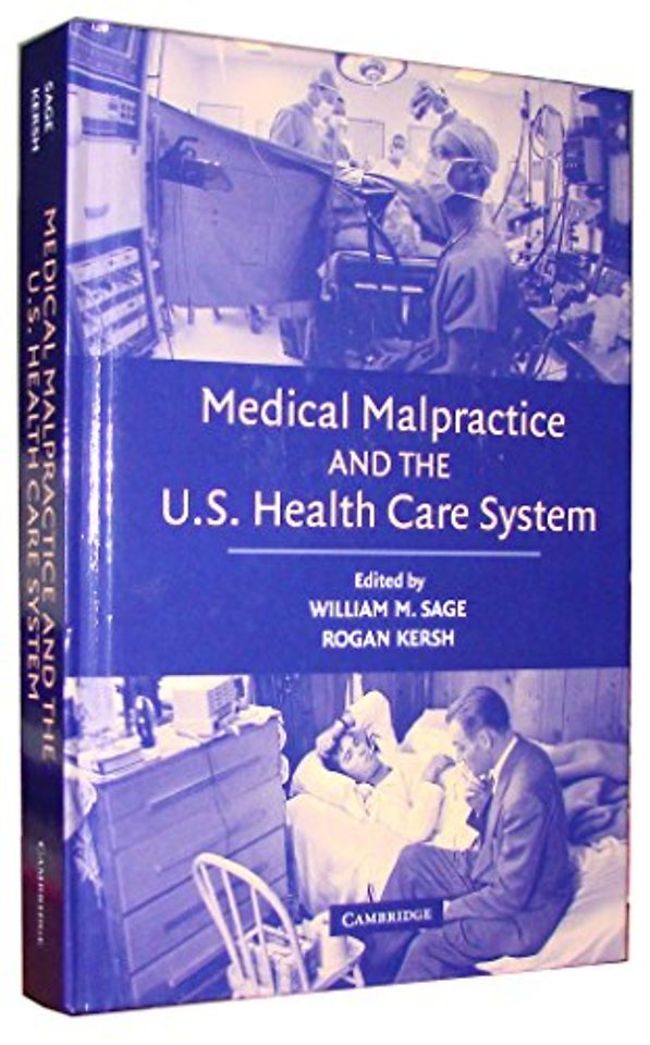 Medical Malpractice and the U.S. Health Care System