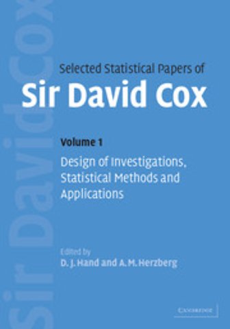 Selected Statistical Papers of Sir David Cox: Volume 1, Design of Investigations, Statistical Methods and Applications