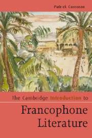 The Cambridge Introduction to Francophone Literature