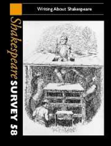 Shakespeare Survey: Volume 58, Writing about Shakespeare