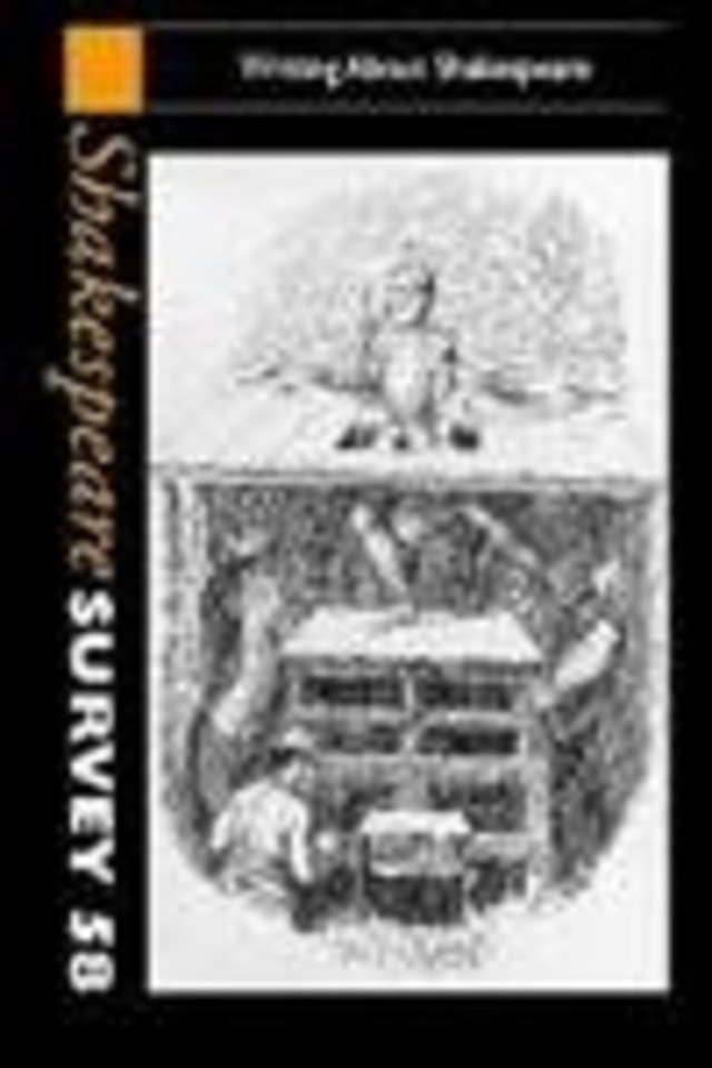 Shakespeare Survey: Volume 58, Writing about Shakespeare