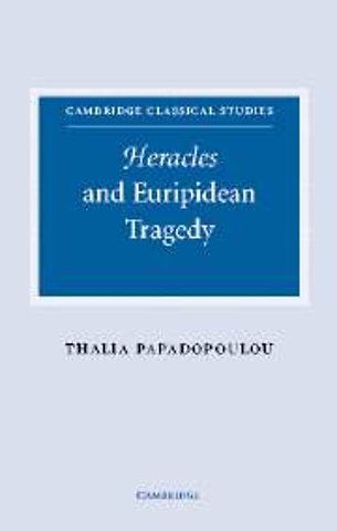 Heracles and Euripidean Tragedy