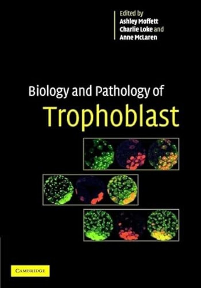 Biology and Pathology of Trophoblast